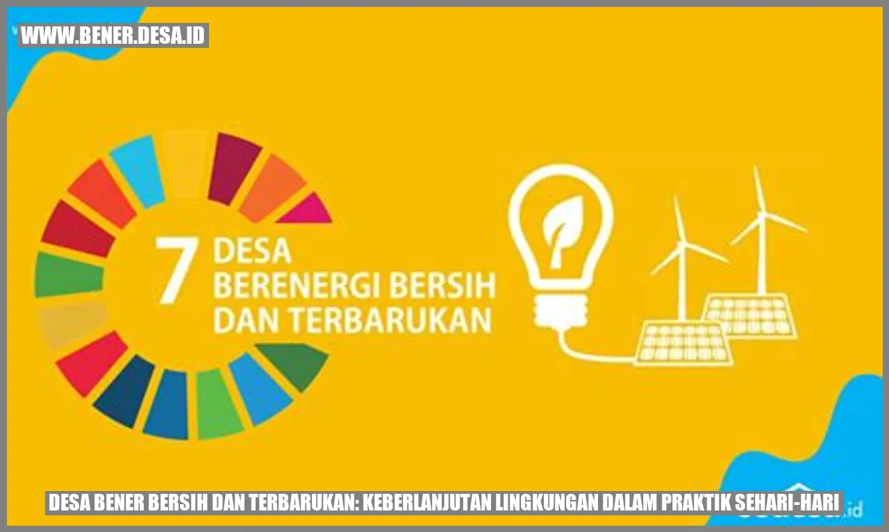 Gambar Desa Bener Bersih dan Terbarukan: Keberlanjutan Lingkungan dalam Praktik Sehari-hari