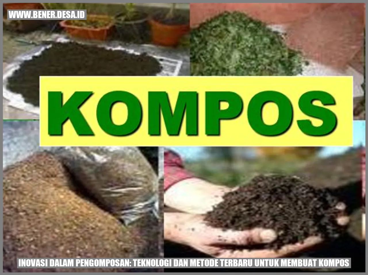 Inovasi dalam Pengomposan: Teknologi dan Metode Terbaru untuk Membuat Kompos