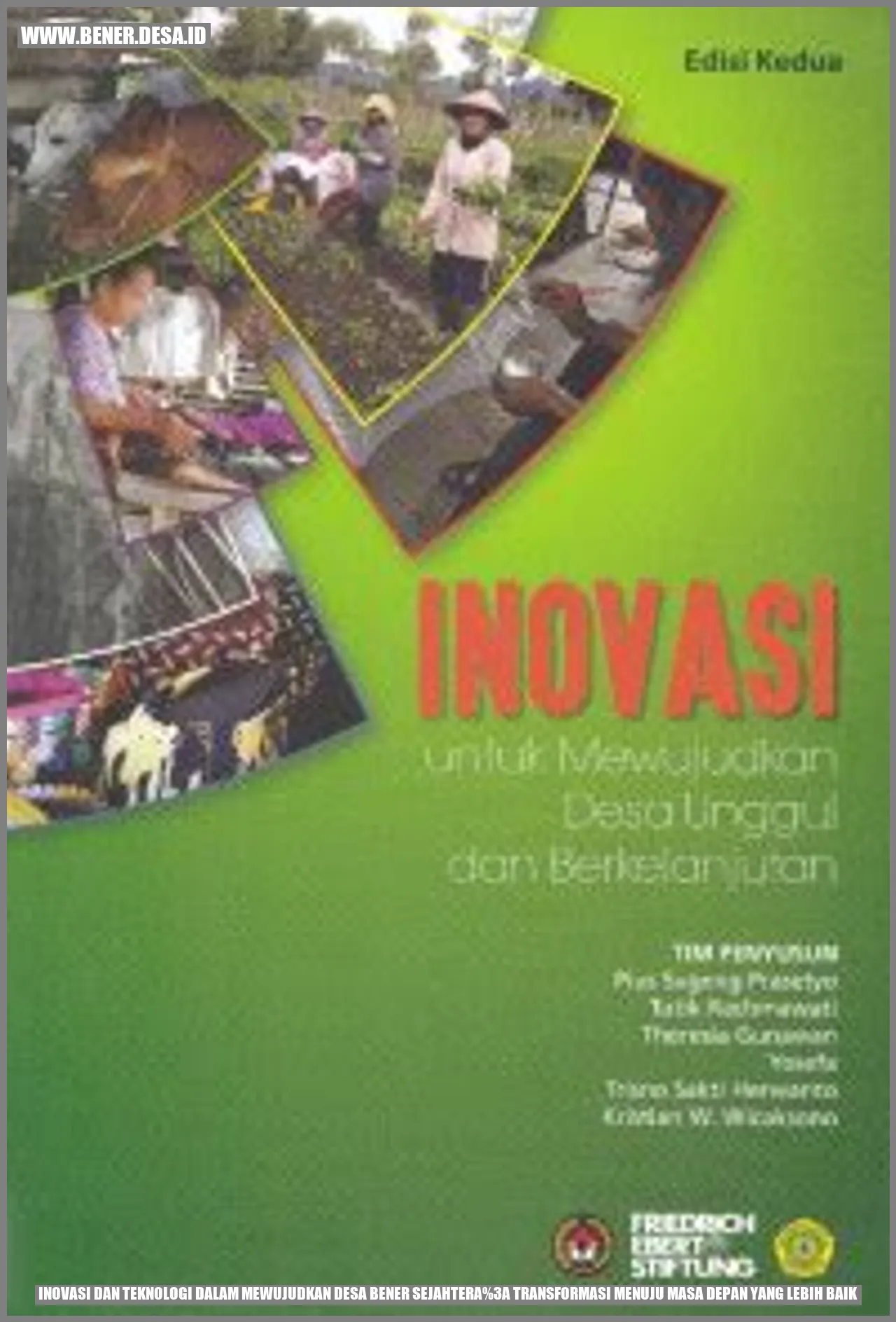 Inovasi dan Teknologi dalam Mewujudkan Desa Bener Sejahtera