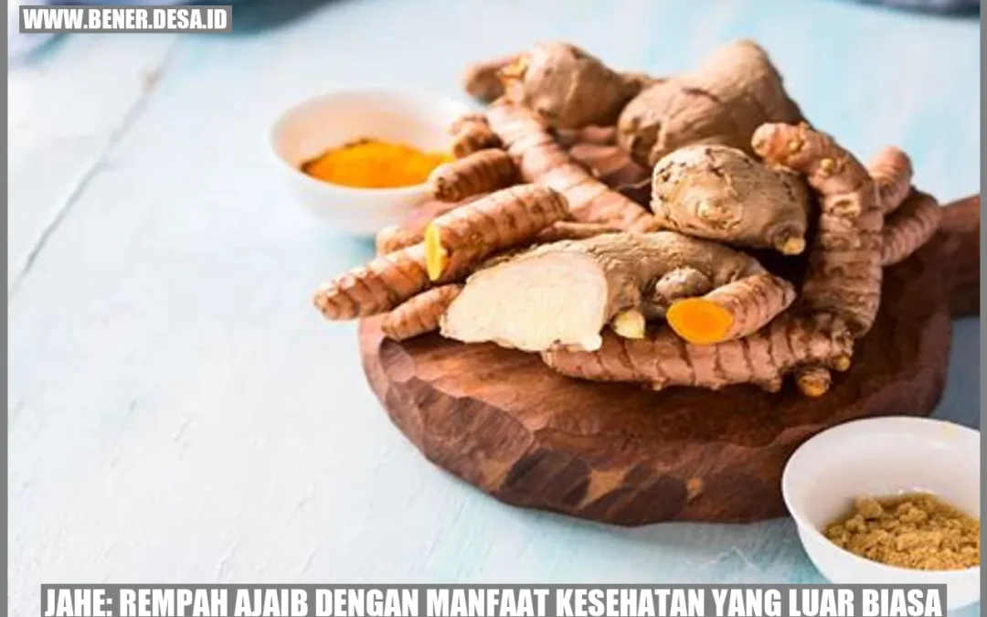 Jahe: Rempah Ajaib dengan Manfaat Kesehatan yang Luar Biasa