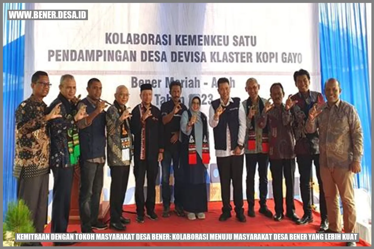 Kemitraan dengan Tokoh Masyarakat Desa Bener: Kolaborasi Menuju Masyarakat Desa Bener yang Lebih Kuat