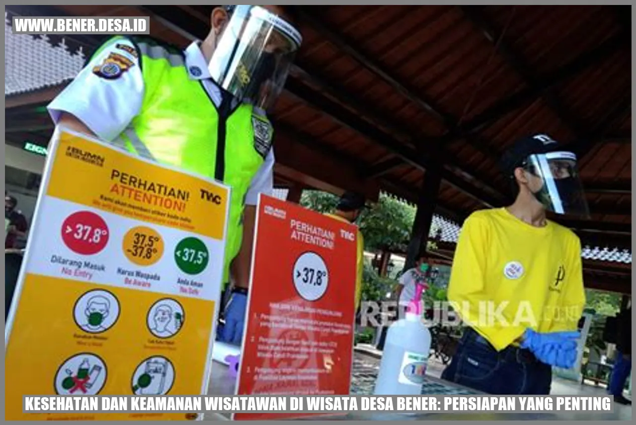 Kesehatan dan Keamanan Wisatawan di Wisata Desa Bener: Persiapan yang Penting