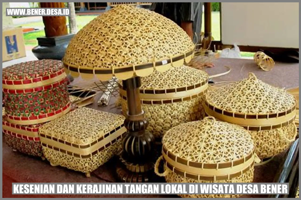 Kesenian dan Kerajinan Tangan Lokal di Wisata Desa Bener