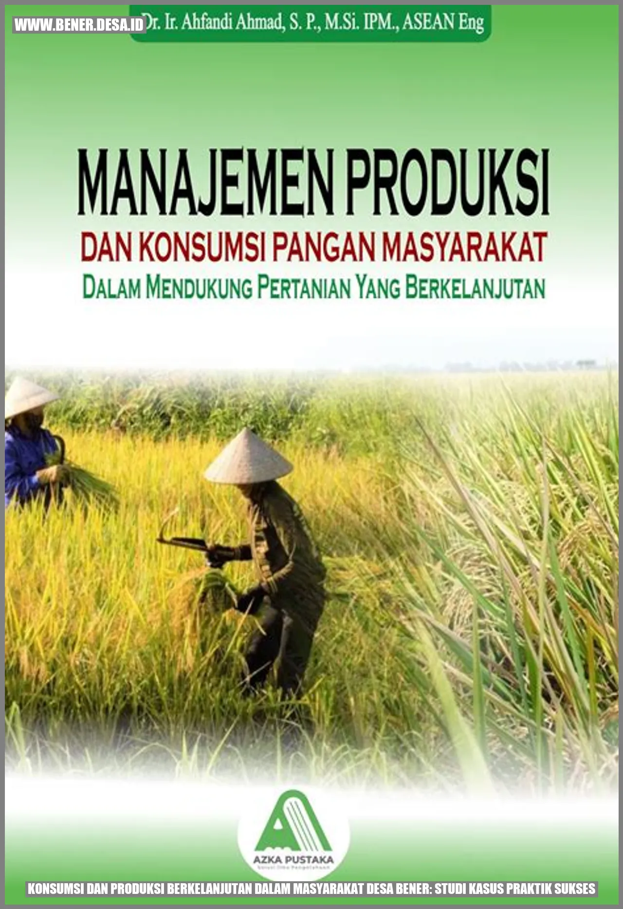 Praktik Sukses Konsumsi dan Produksi Berkelanjutan di Desa Bener