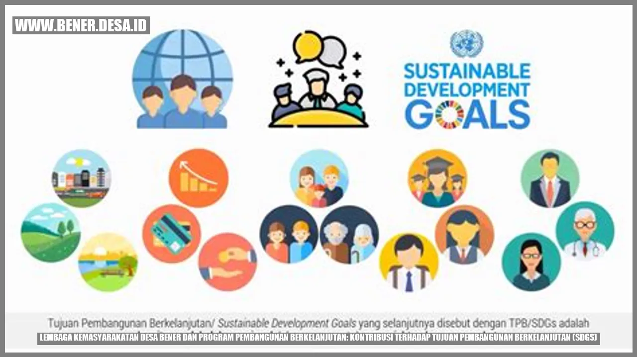 Lembaga Kemasyarakatan Desa Bener dan Program Pembangunan Berkelanjutan: Kontribusi Terhadap Tujuan Pembangunan Berkelanjutan (SDGs)