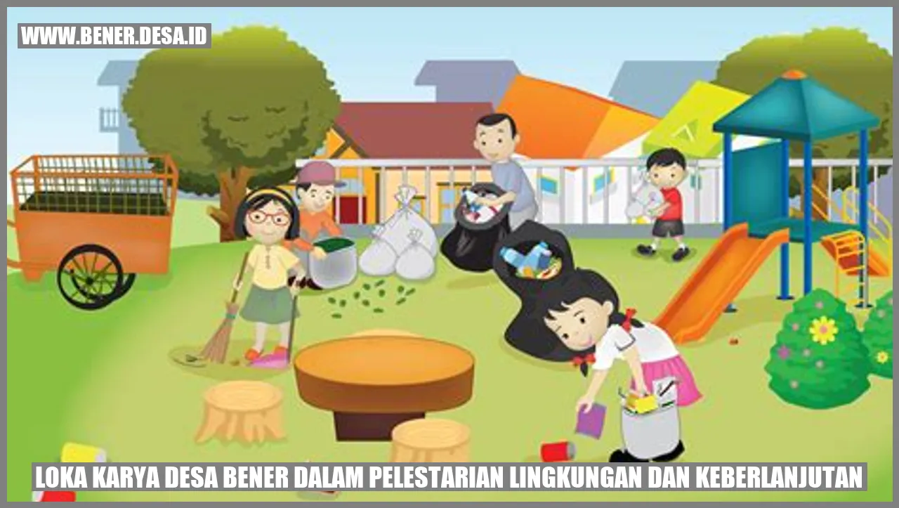 Loka Karya Desa Bener dalam Pelestarian Lingkungan dan Keberlanjutan