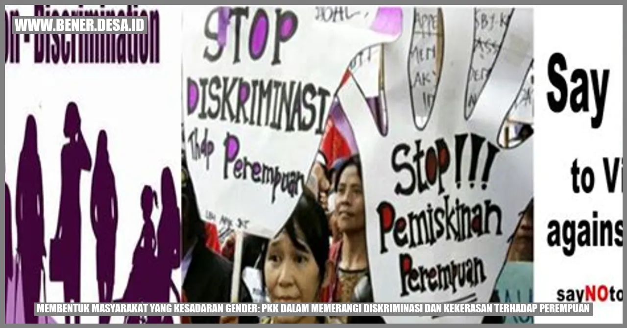 Membentuk Masyarakat yang Kesadaran Gender: PKK dalam Memerangi Diskriminasi dan Kekerasan Terhadap Perempuan