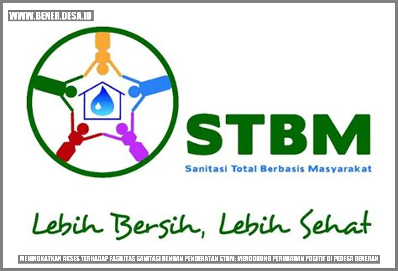 Meningkatkan Akses Terhadap Fasilitas Sanitasi dengan Pendekatan STBM: Mendorong Perubahan Positif di PeDesa Beneran
