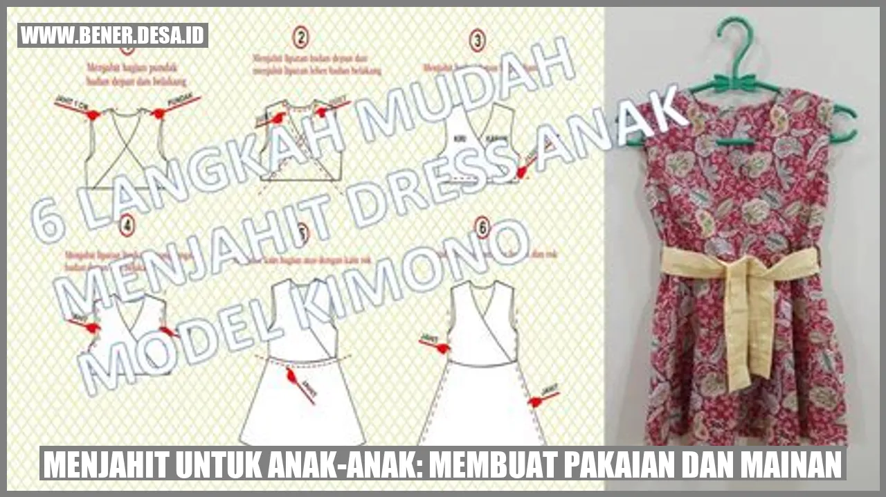 Menjahit untuk Anak-Anak: Membuat Pakaian dan Mainan