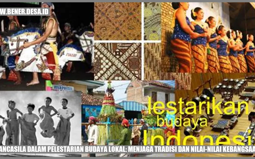 Pancasila dalam Pelestarian Budaya Lokal: Menjaga Tradisi dan Nilai-nilai Kebangsaan