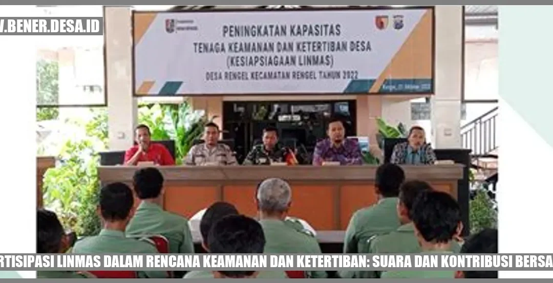 Partisipasi Linmas Memukau: Inilah Suara dan Kontribusi Mereka!