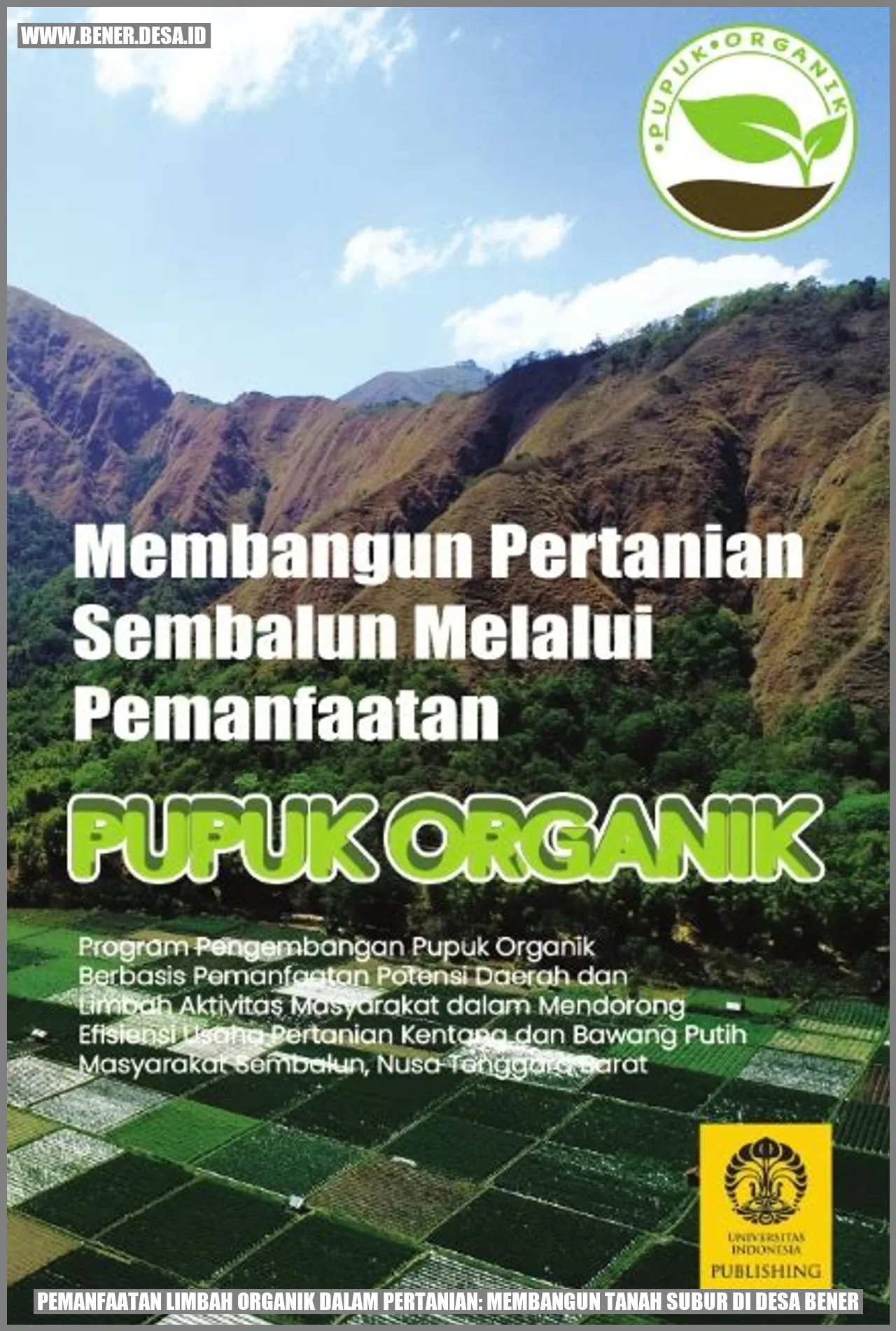 Pemanfaatan Limbah Organik dalam Pertanian: Membangun Tanah Subur di Desa Bener