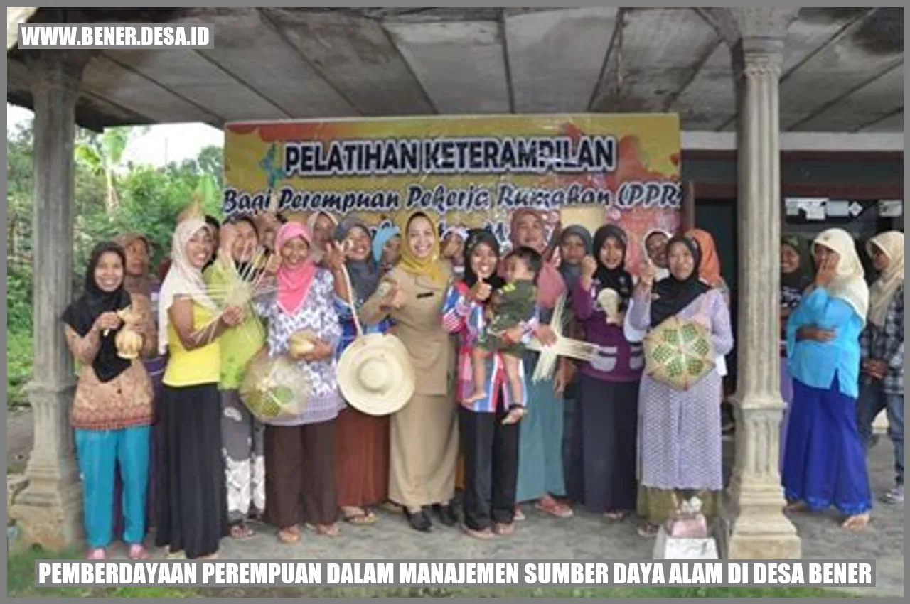 Pemberdayaan Perempuan dalam Manajemen Sumber Daya Alam di Desa Bener