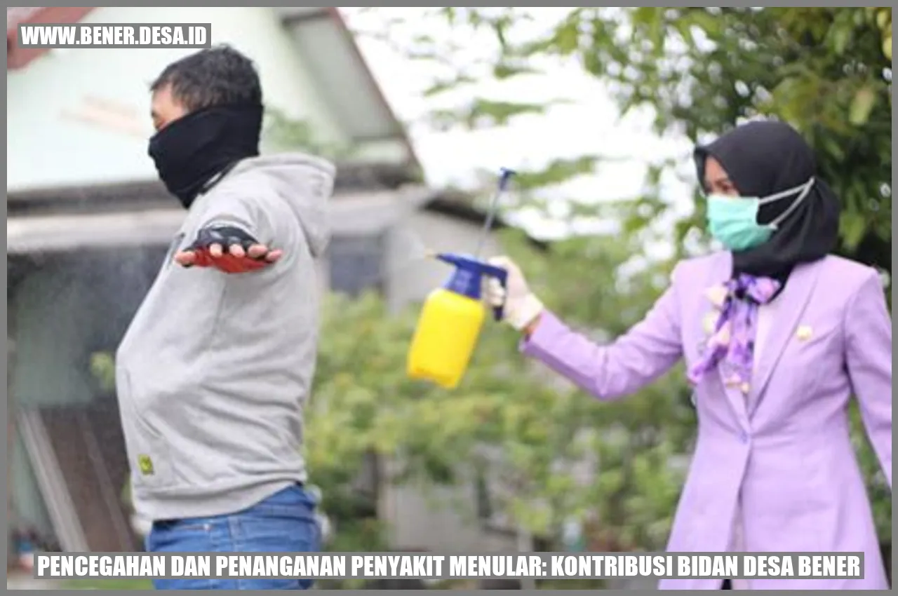Pencegahan dan Penanganan Penyakit Menular: Kontribusi Bidan Desa Bener