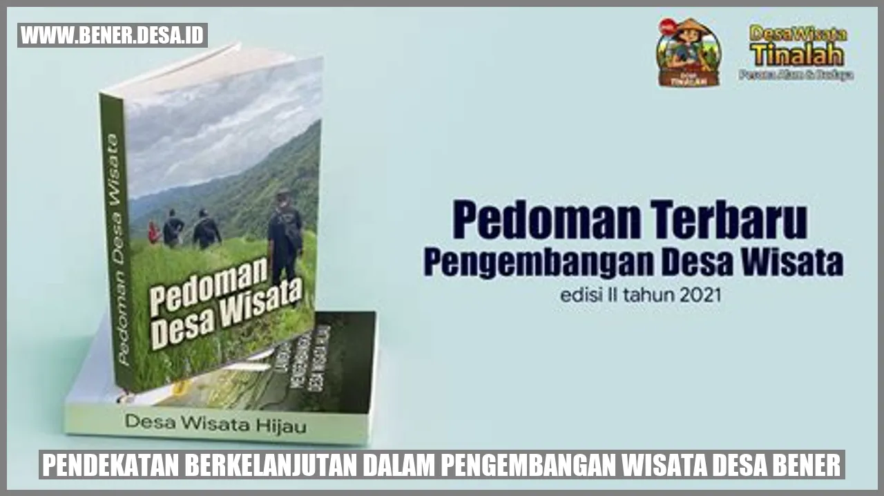 Pendekatan Berkelanjutan dalam Pengembangan Wisata Desa Bener