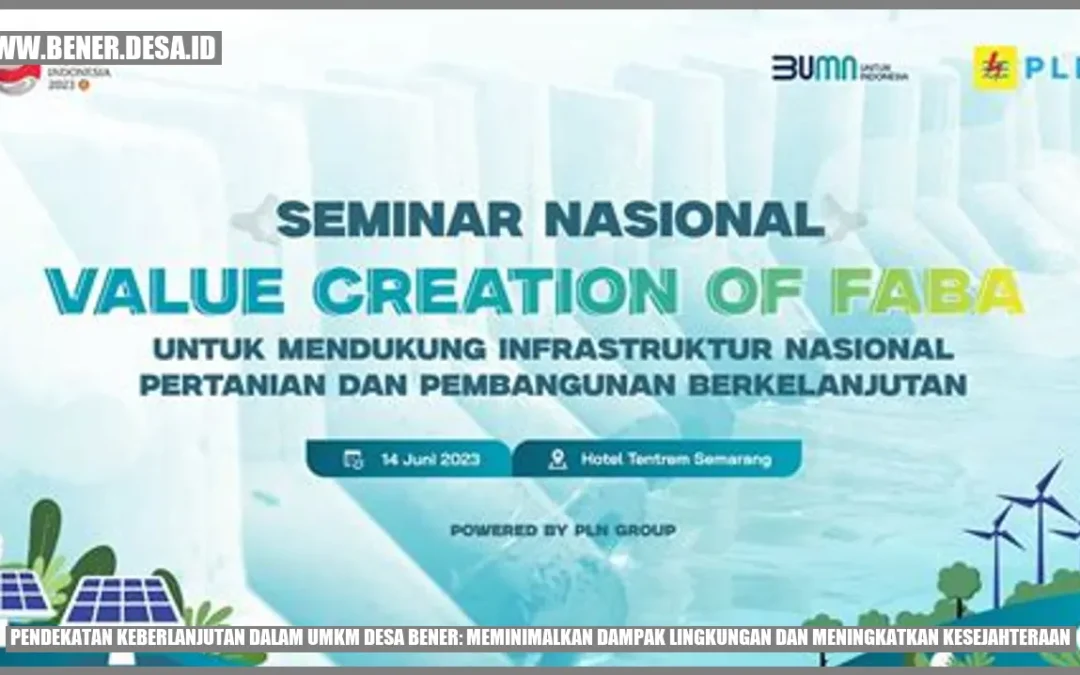 Pendekatan Keberlanjutan dalam UMKM Desa Bener: Meminimalkan Dampak Lingkungan dan Meningkatkan Kesejahteraan