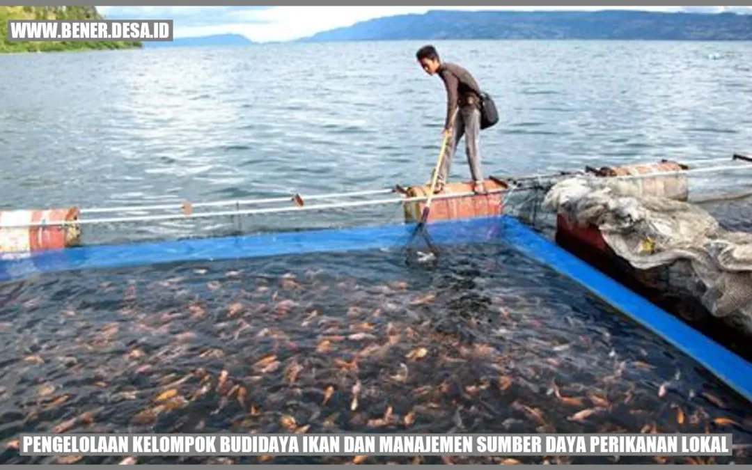 Pengelolaan Kelompok Budidaya Ikan dan Manajemen Sumber Daya Perikanan Lokal