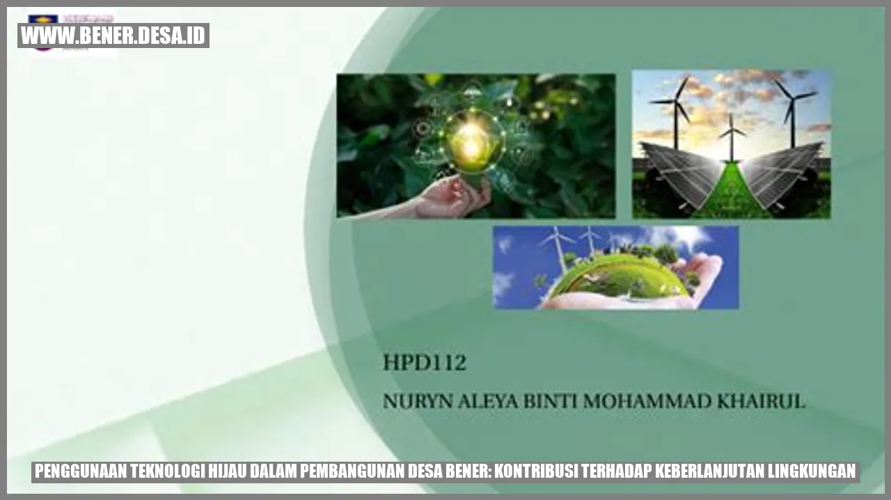 Penggunaan Teknologi Hijau dalam Pembangunan Desa Bener