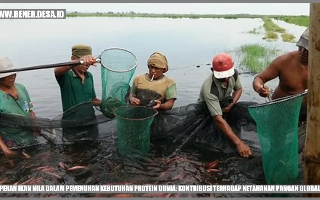 Peran Ikan Nila dalam Pemenuhan Kebutuhan Protein Dunia: Kontribusi terhadap Ketahanan Pangan Global