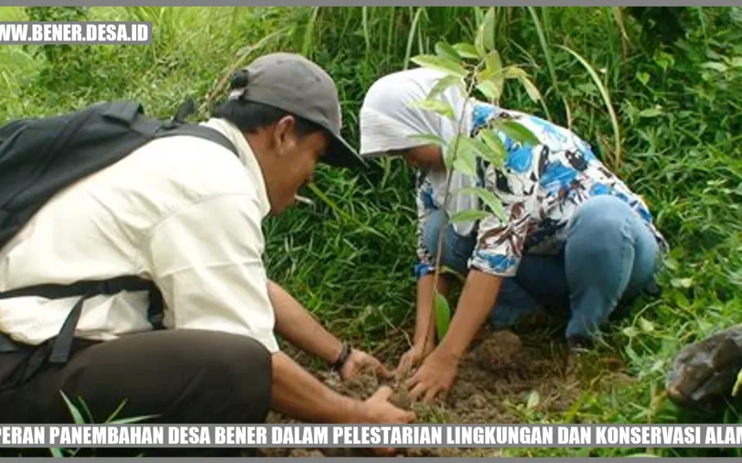 Ajaib! Inilah Kisah Panembahan Desa Bener dalam Pelestarian Lingkungan!