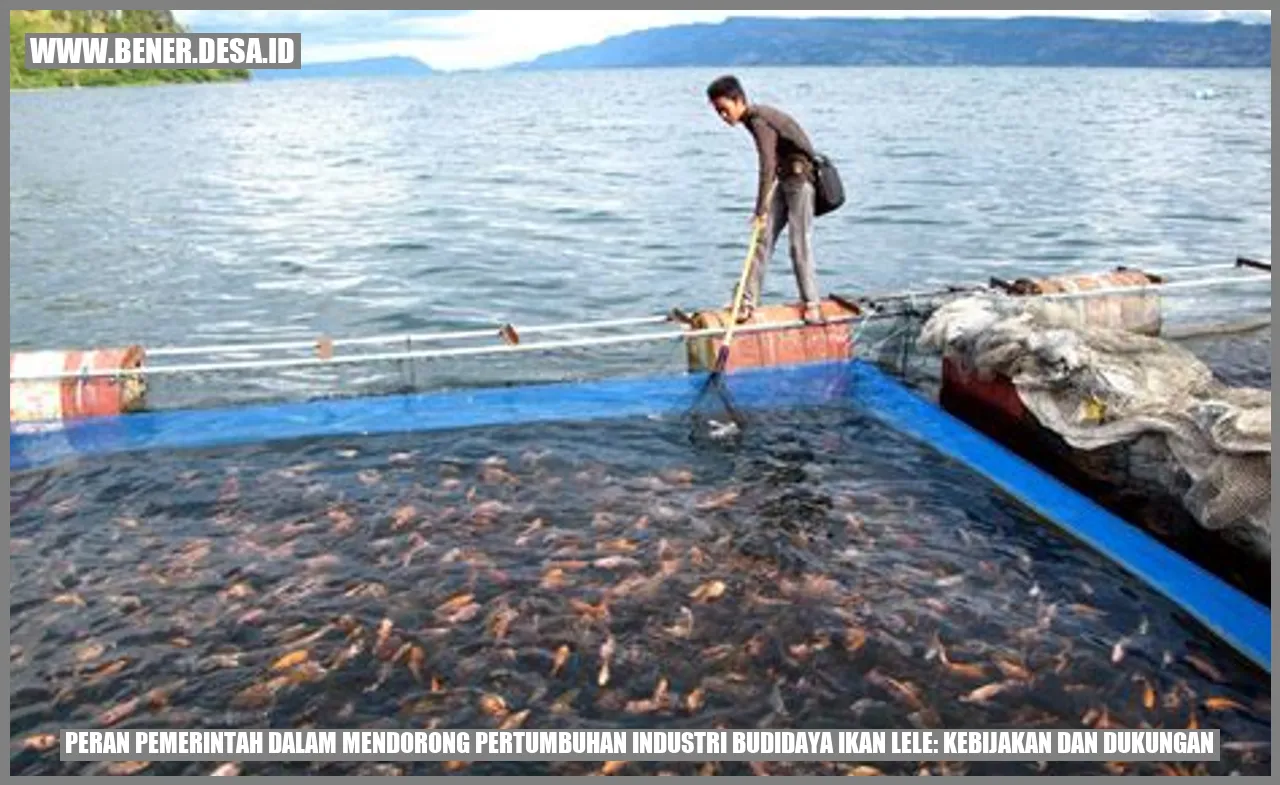 Peran Pemerintah dalam Mendorong Pertumbuhan Industri Budidaya Ikan Lele: Kebijakan dan Dukungan