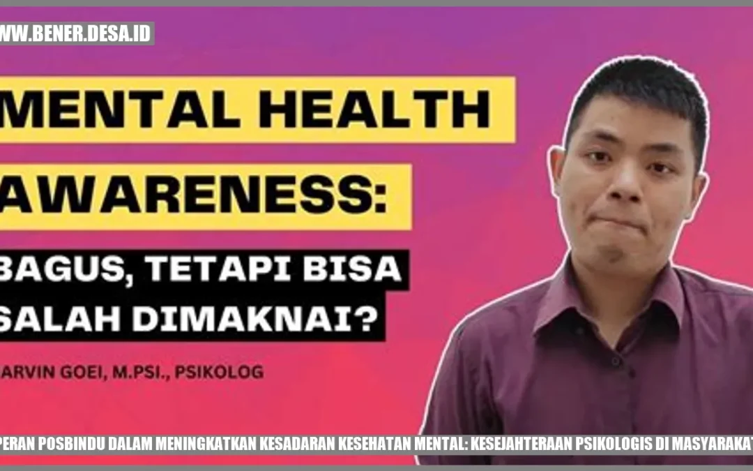 Peran Posbindu dalam Meningkatkan Kesadaran Kesehatan Mental: Kesejahteraan Psikologis di Masyarakat
