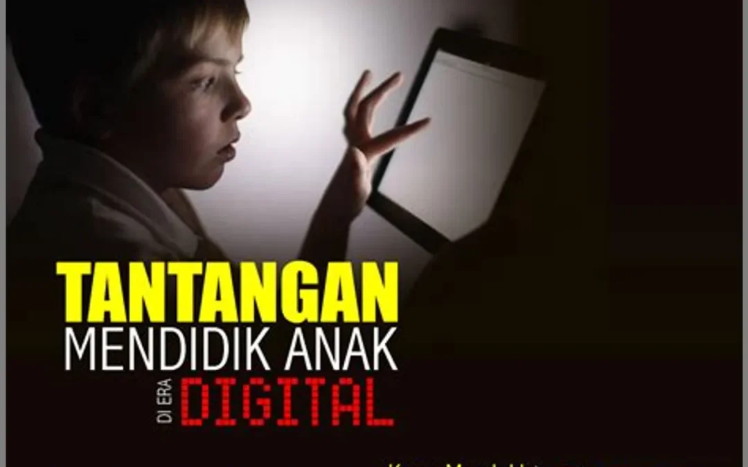 Ini Solusi Mengatasi Tantangan Perlindungan Anak di Era Digital!