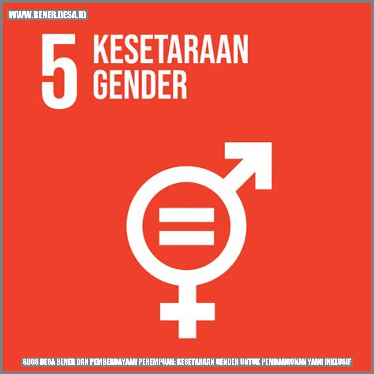 SDGs Desa Bener dan Pemberdayaan Perempuan: Kesetaraan Gender untuk Pembangunan yang Inklusif