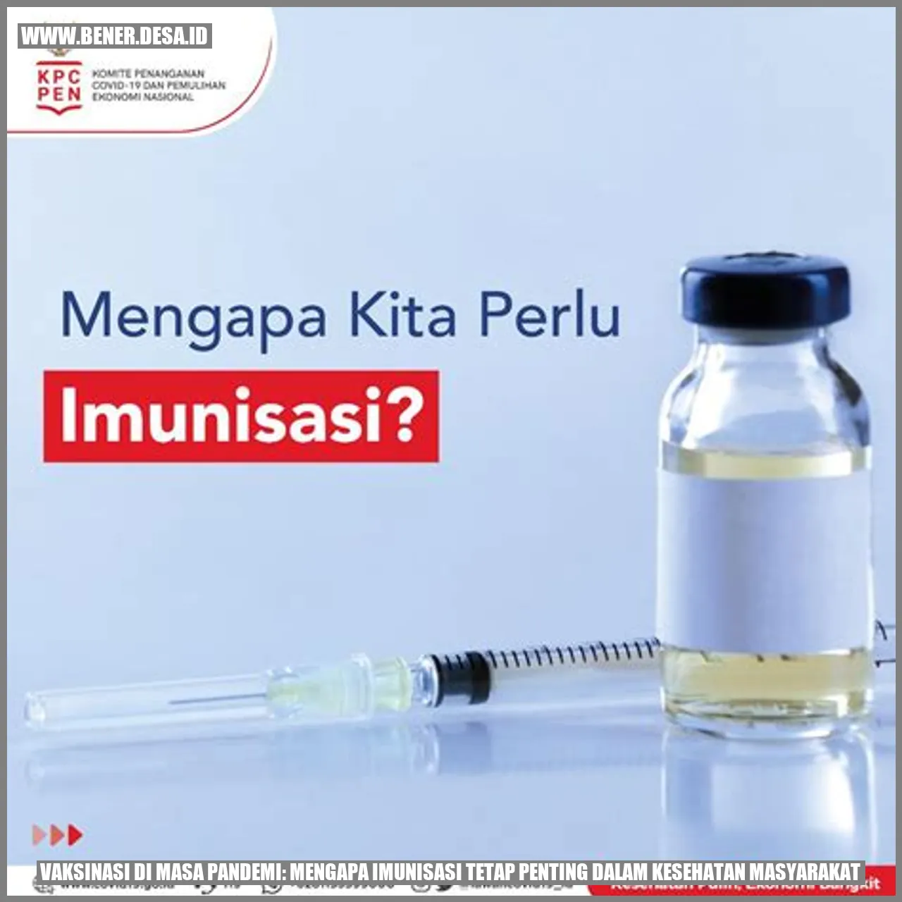 Vaksinasi di Masa Pandemi: Mengapa Imunisasi Tetap Penting dalam Kesehatan Masyarakat